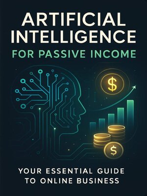 cover image of Artificial Intelligence for Passive Income
